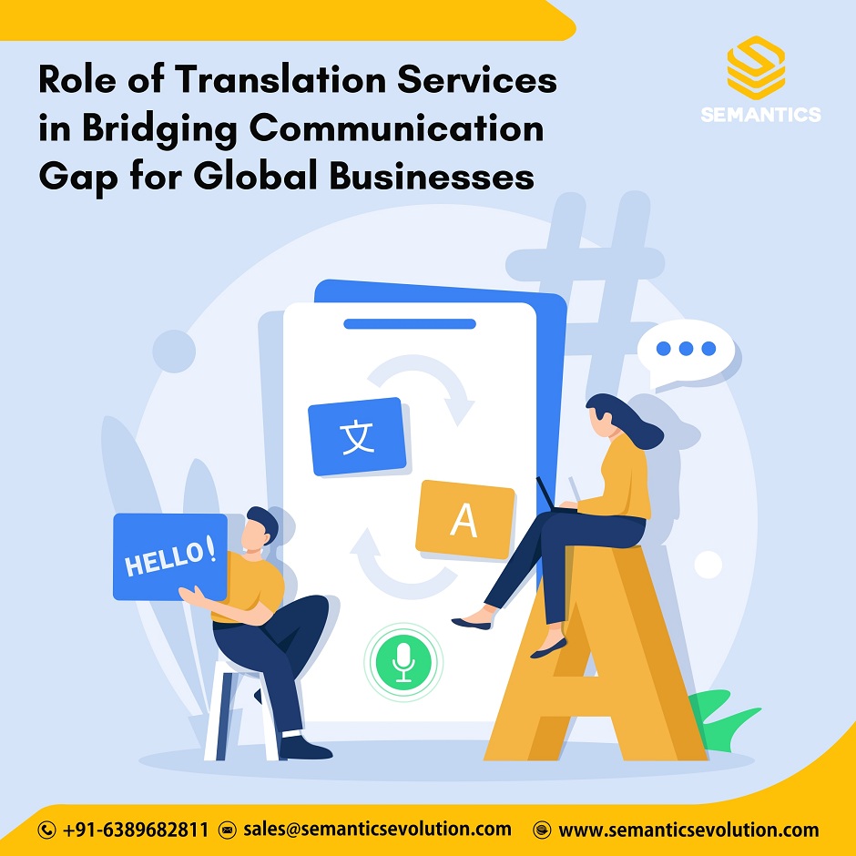 Role of Translation Services in Bridging Communication Gap for Global Businesses